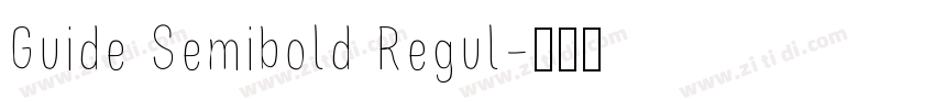 Guide Semibold Regul字体转换
